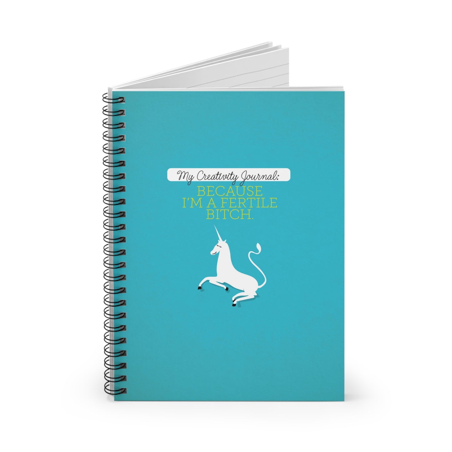 My Creativity Journal: Because I'm a Fertile Bitch (Blue)
