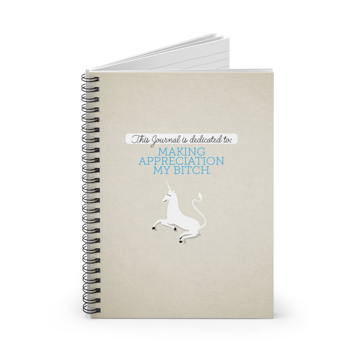 This Journal is Dedicated to: Making Appreciation My Bitch! (Natural)