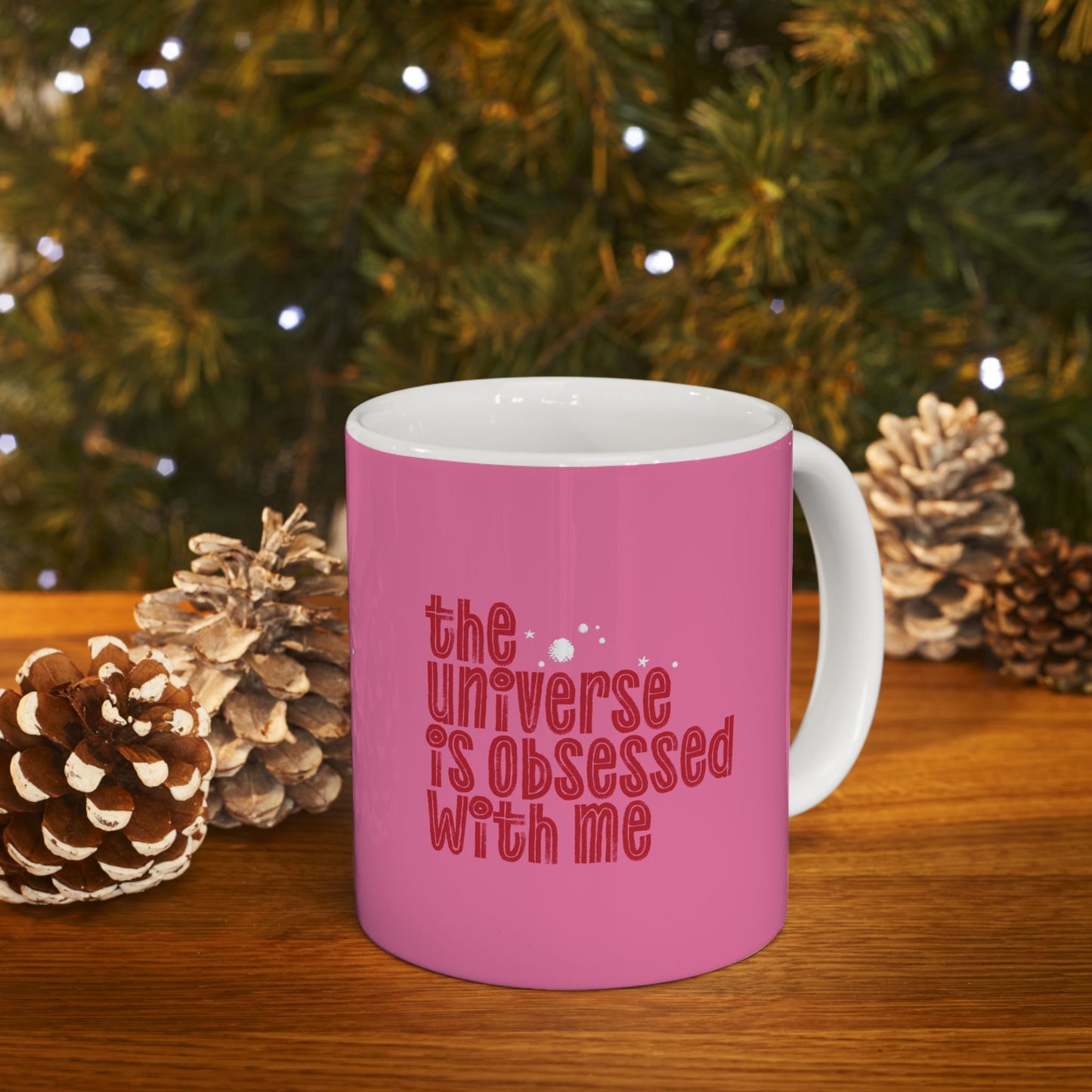 The Universe is Obsessed with Me Mug 11oz/15oz