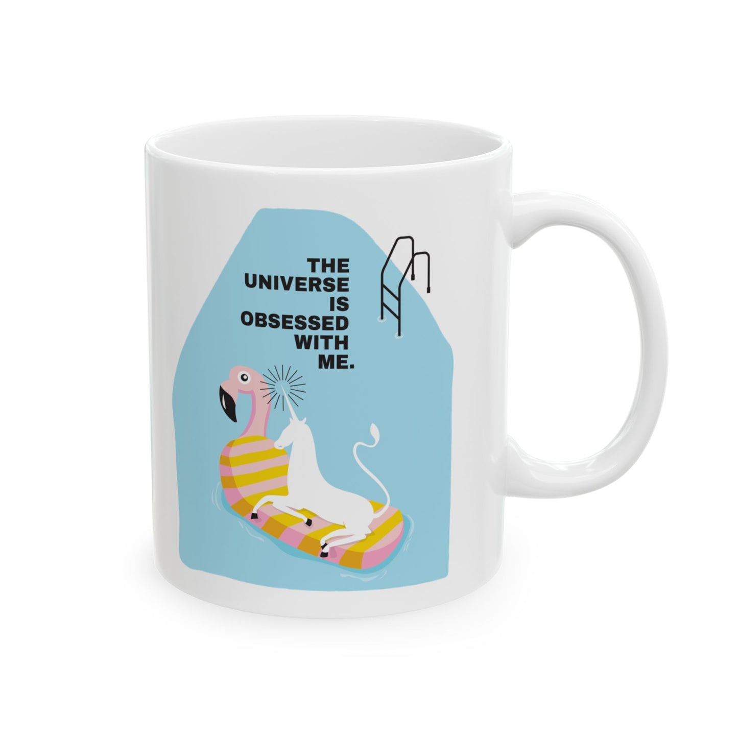 The Universe is Obsessed with Me Ceramic Mug